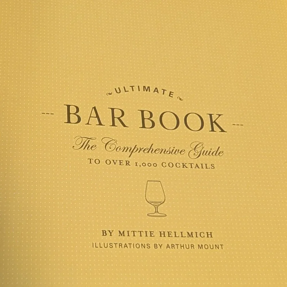 The Ultimate Bar Book Over 1,000 Cocktail Recipes by Mittie Hellmich